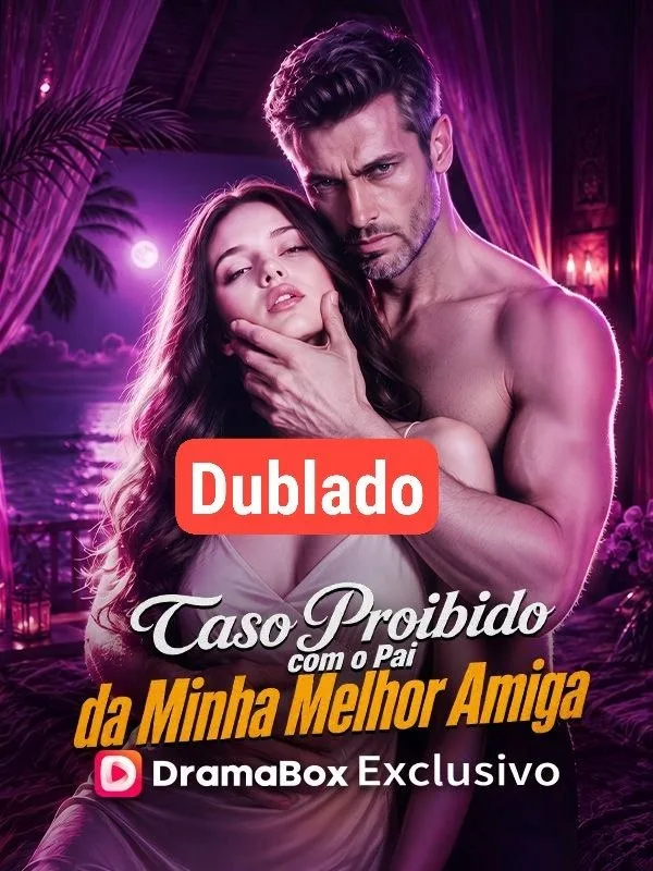 Capa de Caso Proibido com o Pai da Minha Melhor Amiga