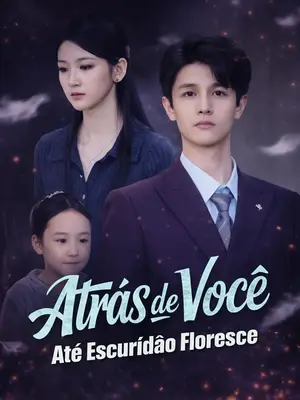 Atrás de Você Até Escuridão Floresce (Atrás De Você Até a Escuridão Floresce)