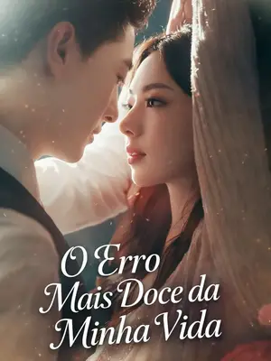 O Erro Mais Doce da Minha Vida (A Mais Doce Surpresa do Amor)