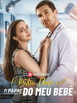 O Médico Chefe é o Papai do Meu Bebê