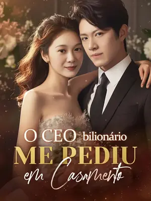 CEO Bilionário Me Pediu em Casamento