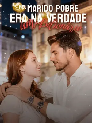 Meu Marido Pobre Era Na Verdade Um Bilionário