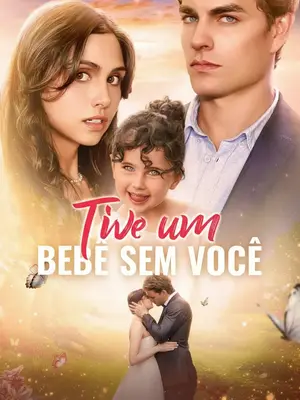 Tive Um Bebê Sem Você