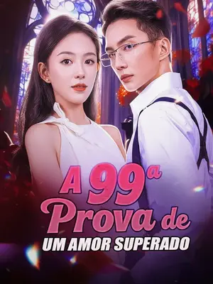 A 99ª Prova de um Amor Superado (Fumaça Suave No Entardecer) (Corações Em Movimento)