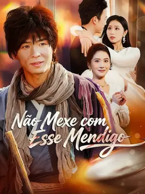 Não Mexe com Esse Mendigo (Esse Mendigo Não é Para Brincadeira)