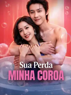 Sua Perda, Minha Coroa