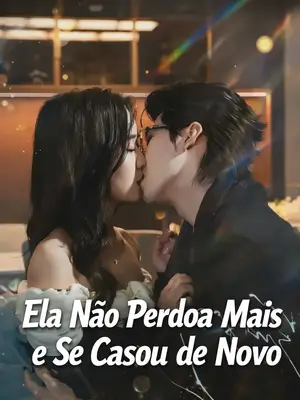 Ela Não Perdoa Mais e Se Casou de Novo