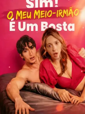 Sim! O Meu Meio-Irmão É Um Bosta (Sim o Meu Meio Irmão É Um Saco!)