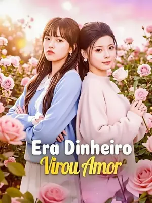 Era Dinheiro Virou Amor