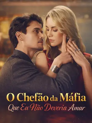 O Chefão da Máfia Que Eu Não Deveria Amar
