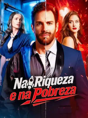 Na Riqueza E Na Pobreza