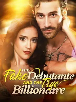 Falso Iniciante E O Bilionário Verdadeiro (The Fake Debutante and The True Billionaire) (A Falsa Debutante E O Verdadeiro Bilionario)