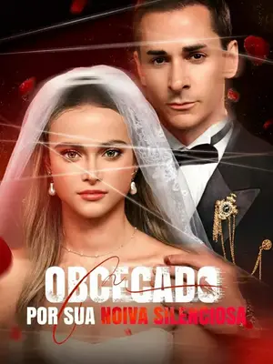 Obcecado por sua Noiva Silenciosa