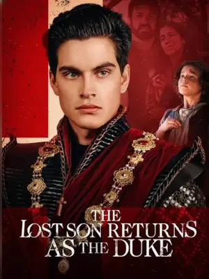 O Filho Perdido Retorna Como O Duque (The Lost Son Returns as the Duke)