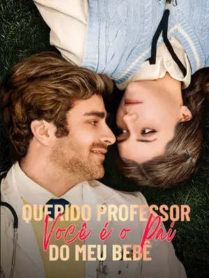 Querido Professor, Você É O Pai Do Meu Bebê