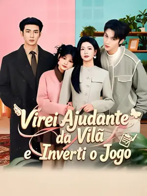 Virei Ajudante Da Vilã E Inverti O Jogo
