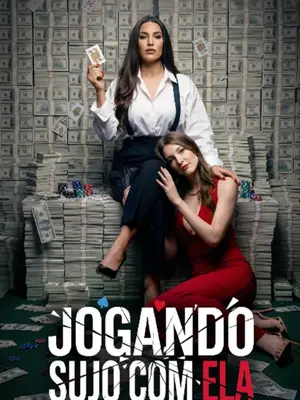 Jogando Sujo Com Ela (Playing Her Dirty)