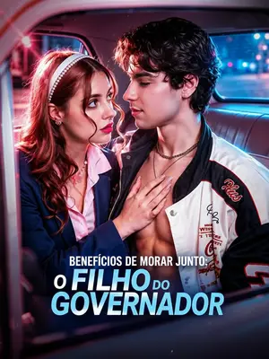 Benefícios De Morar Junto Com O Filho Do Governador (Roommate Benefits: The Governor’s Son)