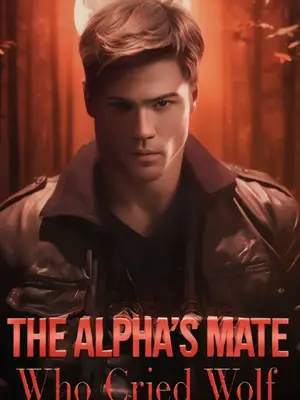 A Companheira Do Alfa Que Gritou Lobo (The Alpha's Mate Who Cried Wolf)