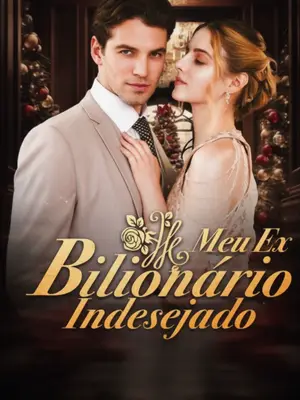 Meu Ex. Bilionário Indesejado