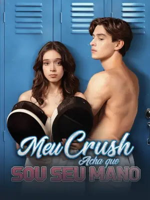 Meu Crush Acha que Sou Seu Mano