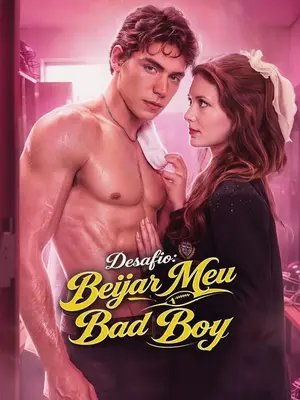 Desafio: Beijar Meu Bad Boy (A Dare to Kiss My Bad Boy)