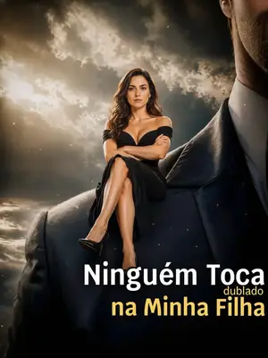 Ninguém Toca na Minha Filha