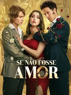 Se Não Fosse Amor