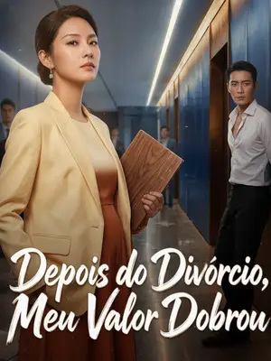 Depois do Divórcio, Meu Valor Dobrou