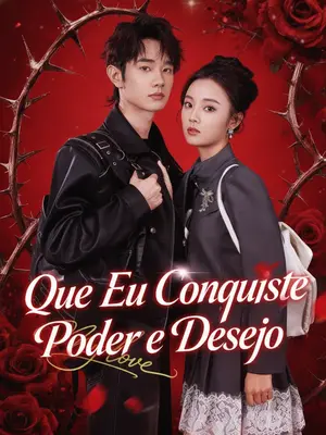 Que Eu Conquiste Poder e Desejo